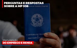 Perguntas E Respostas Sobre A Mp 936 Manutencao Do Emprego E Renda Contabilidade - Contabilidade em Florianópolis | Rocha Contabilidade Digital